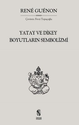 Yatay ve Dikey Boyutların Sembolizmi - İnsan Yayınları