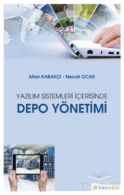 Yazılım Sistemleri İçerisinde Depo Yönetimi - Hiperlink Yayınları