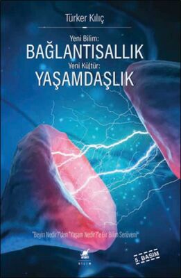 Yeni Bilim: Bağlantısallık Yeni Kültür: Yaşamdaşlık (Ciltli) - 1