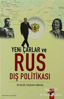 Yeni Çarlar ve Rus Dış Politikası - IQ Kültür Sanat Yayıncılık