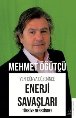 Yeni Dünya Düzeninde Enerji Savaşları - 1