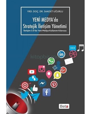 Yeni Medya'da Stratejik İletişim Yöntemi - Beta Basım Yayım