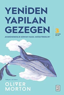 Yeniden Yapılan Gezegen - Ketebe Yayınları