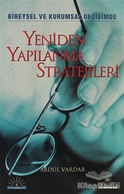 Yeniden Yapılanma Stratejileri Bireysel ve Kurumsal Değişimde - Kariyer Yayınları