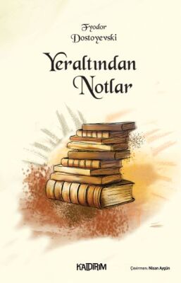 Yeraltından Notlar - 1