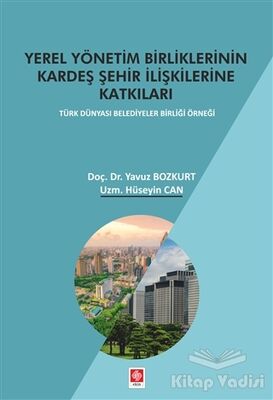 Yerel Yönetim Birliklerinin Kardeş Şehir İlişkilerine Katkıları - 1