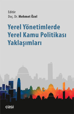 Yerel Yönetimlerde Yerel Kamu Politikası Yaklaşımları - 1