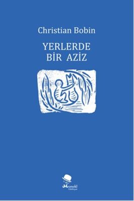 Yerlerde Bir Aziz - 1