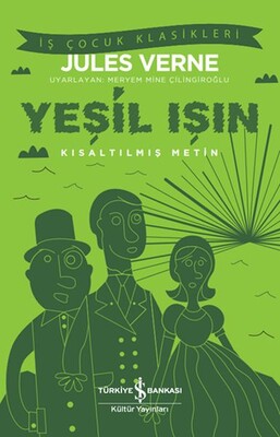 Yeşil Işın Kısaltılmış Metin - İş Bankası Kültür Yayınları