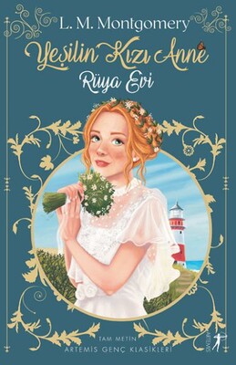 Yeşilin Kızı Anne 5 - Rüya Evi - Artemis Yayınları