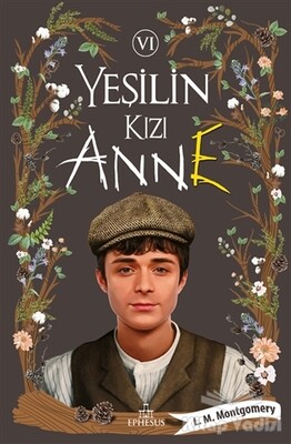 Yeşilin Kızı Anne 6 (Ciltli) - Ephesus Yayınları