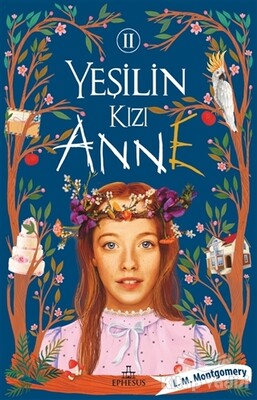 Yeşilin Kızı Anne 2 - Ephesus Yayınları