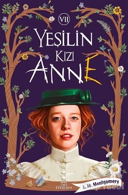 Yeşilin Kızı Anne 7 (Ciltli) - Ephesus Yayınları