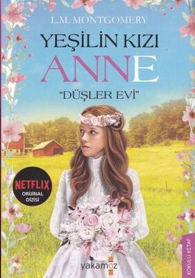 Yeşilin Kızı Anne - Düşler Evi - 1