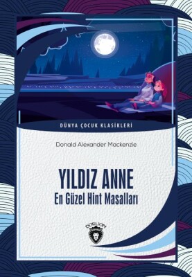 Yıldız Anne En Güzel Hint Masalları - Dorlion Yayınları