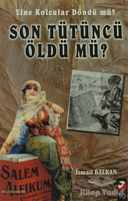 Yine Kolcular Döndü Mü Son Tütüncü Öldü Mü? - 1