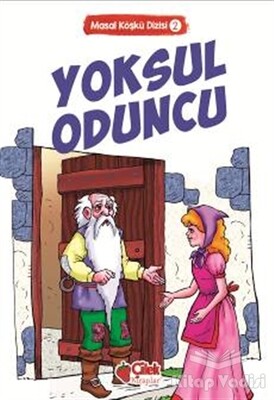 Yoksul Oduncu - Çilek Yayınları