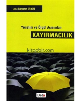 Yönetim ve Örgüt Açısından Kayırmacılık - Beta Basım Yayım