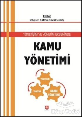 Yönetişim ve Yönetim Ekseninde Kamu Yönetimi - Ekin Yayınevi