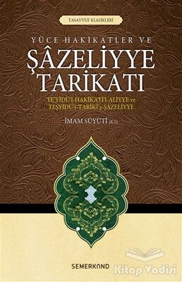 Yüce Hakikatler ve Şazeliyye Tarikatı - 1