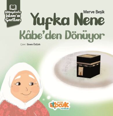 Yufka Nene Kabe’den Dönüyor - 1