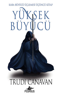 Yüksek Büyücü - Kara Büyücü Üçlemesi - Üçüncü Kitap - Pegasus Yayınları