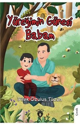 Yüreğimin Güneşi Babam - Dorlion Yayınları