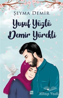 Yusuf Yüzlü Demir Yürekli - 1