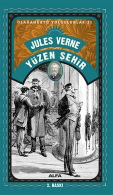 Yüzen Şehir - Olağanüstü Yolculuklar 21 - Alfa Yayınları