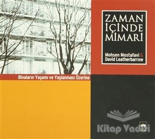 Zaman İçinde Mimari Binaların Yaşamı ve Yaşlanması Üzerine - 1