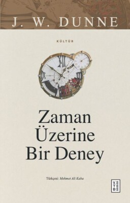 Zaman Üzerine Bir Deney - Ketebe Yayınları