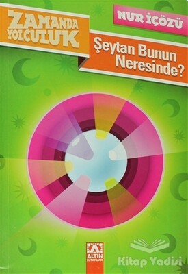 Zamanda Yolculuk - Şeytan Bunun Neresinde? - Altın Kitaplar Yayınevi