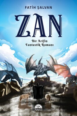 Zan - Bir Arifin Fantastik Romanı - Martı Yayınları