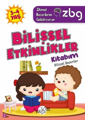 ZBG 3-4 Yaş Bilişsel Etkinlikler Kitabım - Kukla Yayınları