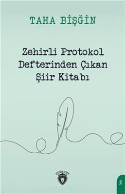 Zehirli Protokol Defterinden Çıkan Şiir Kitabı - Dorlion Yayınları