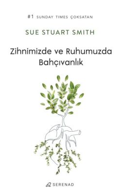 Zihnimizde ve Ruhumuzda Bahçıvanlık - 1