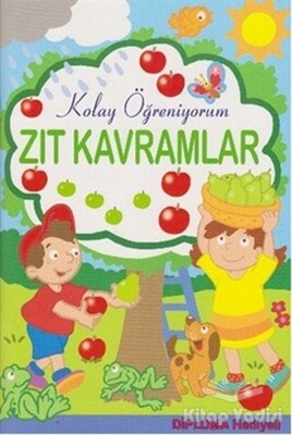 Zıt Kavramlar - Kolay Öğreniyorum - Parıltı Yayınları