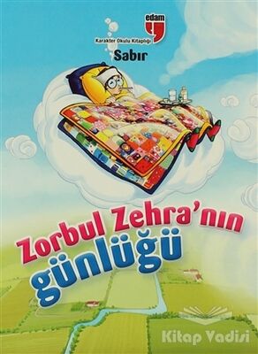 Zorbul Zehra'nın Günlüğü - Sabır - 1