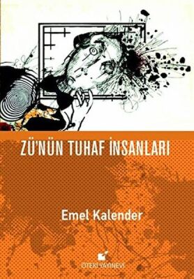 Zü'nün Tuhaf İnsanları - 1